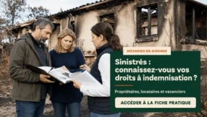 Indemnisation après les incendies en Gironde : guide pratique